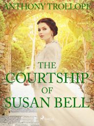 Icon image The Courtship of Susan Bell