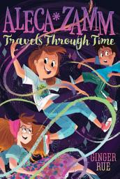Icon image Aleca Zamm Travels Through Time