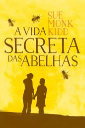 Icon image A vida secreta das abelhas