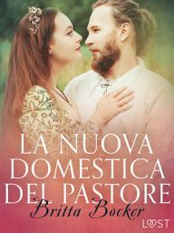 Icon image La nuova domestica del pastore - Breve racconto erotico