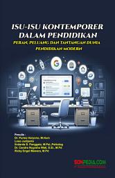 Icon image Isu-Isu Kontemporer dalam Pendidikan: Peran, Peluang, dan Tantangan Dunia Pendidikan Modern