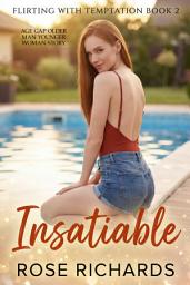 Icon image Insatiable: Age Gap Older Man Younger Woman Story