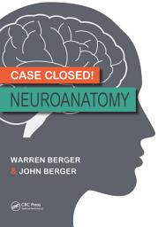 Icon image Case Closed! Neuroanatomy