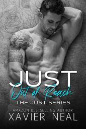 Icon image Just Out of Reach: A Neighbors to Lovers Standalone Romance