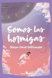 Icon image Somos las hormigas: (We Are The Ants)