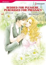 Icon image Bedded for Pleasure, Purchased for Pregnancy: Harlequin Comics