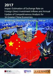 Icon image 2017 Impact Estimation of Exchange Rate on Foreign Direct Investment Inflows and Annual Update of Competitiveness Analysis for 34 Greater China Economies