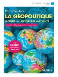 Icon image La géopolitique: 48 Fiches pour comprendre l'actualité, Édition 5