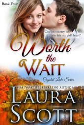 Icon image Worth The Wait: An Opposites Attract Small Town Christian Romance