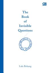 Icon image The Book Of Invisible Questions
