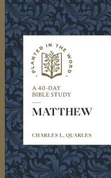 Icon image Matthew (Planted in the Word): A 40-Day Bible Study