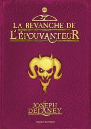 Icon image L'Épouvanteur, Tome 13: La revanche de l'Épouvanteur