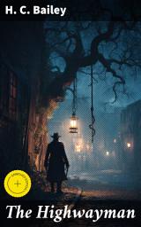 Icon image The Highwayman: Enriched edition. A Golden Age Detective Mystery in Early 20th-Century England