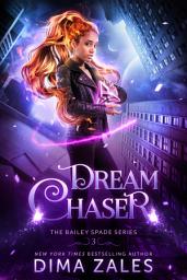 Icon image Dream Chaser (Bailey Spade Series Book 3)