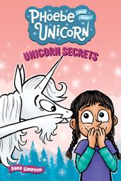 Icon image Unicorn Secrets: Another Phoebe and Her Unicorn Adventure