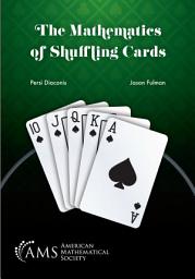 Icon image The Mathematics of Shuffling Cards