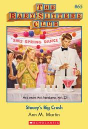 Icon image Stacey's Big Crush (The Baby-Sitters Club #65)