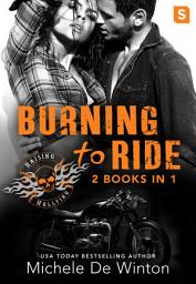 Icon image Burning to Ride: Burned by Lust; Burned by Blackmail