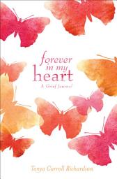 Icon image Forever in My Heart: A Grief Journal