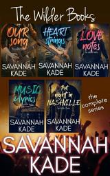 Icon image The Wilder Books - The Complete Set: Steamy Emotional Rockstar HEA Romance Books