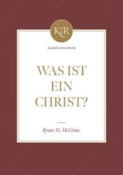 Icon image Was ist ein Christ: Kleine Voh-Reihe