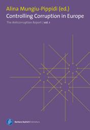 Icon image Controlling Corruption in Europe: The Anticorruption Report, volume 1