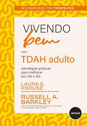 Icon image Vivendo Bem com TDAH Adulto: Estratégias Práticas Para Melhorar seu Dia a Dia