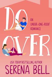 Icon image Do Over: A Steamy Single Dad Romantic Comedy