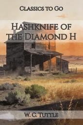 Icon image Hashknife of the Diamond H: Restored Classics to Go Edition