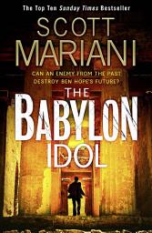 Icon image The Babylon Idol (Ben Hope, Book 15)