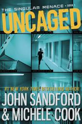 Icon image Uncaged (The Singular Menace, 1)