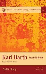 Icon image Karl Barth, Second Edition: God’s Word in Action