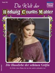 Icon image Die Welt der Hedwig Courths-Mahler 582: Die Hassliebe der schönen Gräfin