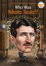 Icon image Who Was Nikola Tesla?