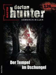 Icon image Dorian Hunter 126: Der Tempel im Dschungel