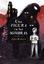 Icon image Una figura en las sombras (Los casos de Lewis Barnavelt 2)