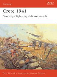 Icon image Crete 1941: Germanys lightning airborne assault