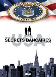 Icon image Secrets Bancaires USA - Tome 04: In God we trust