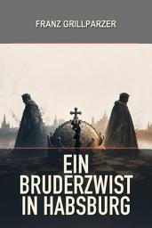 Icon image Ein Bruderzwist in Habsburg