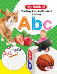 Icon image My Book of Writing Capital and Small Letter Abc