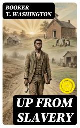 Icon image Up From Slavery: Enriched edition. Autobiography