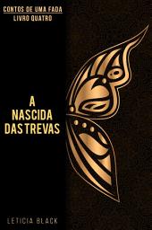 Icon image Contos de Uma Fada #4 A Nascida das Trevas