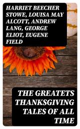 Icon image The Greatets Thanksgiving Tales of All Time