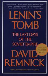 Icon image Lenin's Tomb: The Last Days of the Soviet Empire (Pulitzer Prize Winner)