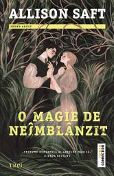 Icon image O magie de neîmblânzit