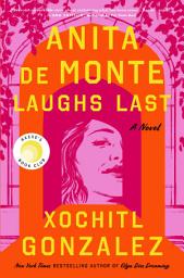 Icon image Anita de Monte Laughs Last: Reese's Book Club Pick (A Novel)
