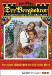 Icon image Der Bergdoktor 1839: Heilende Hände und ein liebendes Herz