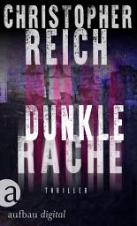 Icon image Dunkle Rache: Thriller