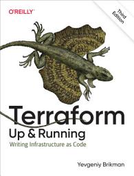 Icon image Terraform: Up and Running: Writing Infrastructure as Code, Edition 3