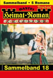 Icon image Heimat-Roman Treueband 18: 5 Romane in einem Band